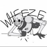 Papyrus Wheeze meme