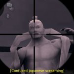 Confused japanese screaming