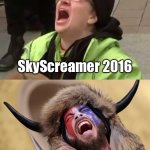 SkyScreamer 2016 vs. 2020 meme