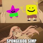 I love this picture | SPONGEBOB SIMP | image tagged in i love this picture,spongebob,animeme | made w/ Imgflip meme maker