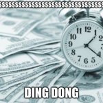 Hora Extra | $$$$$$$$$$$$$$$$$$$$$$$$$$$$$$$$$$$$$$$$$$$$; DING DONG | image tagged in memes,hora extra | made w/ Imgflip meme maker