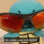 my middle name is danger meme