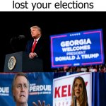 David Perdue And Kelly Loeffler This Is Why You Lost meme