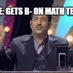 My best grade yet! | ME: GETS B- ON MATH TEST | image tagged in gifs,funny,dance | made w/ Imgflip video-to-gif maker