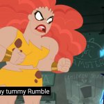 You Heard my Tummy Rumble