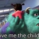 Give me the child monsters inc meme