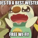 funny Pokemon | GOES TO A BEST WESTERN; FREE WI-FI! | image tagged in funny pokemon | made w/ Imgflip meme maker