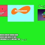 Some Cartoon Network Too promo meme I made for some reason. | THE NICKELODEON DOODLEBOB NOGGIN AND NICK JR FACE SHOW. WEEKDAYS AT 6 AM ONLY ON | image tagged in cartoon network too uk screen bug 2006-2012 | made w/ Imgflip meme maker