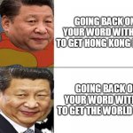 xi jin the pooh | GOING BACK ON YOUR WORD WITH UK TO GET HONG KONG BACK; GOING BACK ON YOUR WORD WITH EU TO GET THE WORLD BACK | image tagged in xi jin the pooh,xi jinping,disney,tuxedo winnie the pooh,china,eu | made w/ Imgflip meme maker