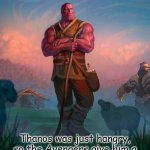 Thanos was just hangry, that's all | Avengers ending 1,234,452; Thanos was just hangry, so the Avengers give him a snickers bar and he calms down | image tagged in avengers ending 000 000 000,memes,avengers,thanos,hangry,snickers | made w/ Imgflip meme maker