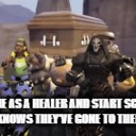 #teamdontgethealsifiscream | WHEN I DIE AS A HEALER AND START SCREAMING MY TEAM KNOWS THEY'VE GONE TO THEIR GRAVES | image tagged in gifs,overwatch | made w/ Imgflip video-to-gif maker