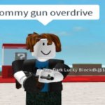 Tommy Gun overdrive meme