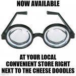 The True "Deal with it!" Glasses | NOW AVAILABLE; AT YOUR LOCAL CONVENIENT STORE RIGHT NEXT TO THE CHEESE DOODLES | image tagged in the true deal with it glasses,funny,advertisement | made w/ Imgflip meme maker