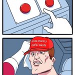 MAGA two buttons dilemma meme