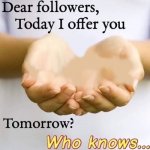 Dear followers today I offer you
