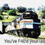 you've f40'd your last PH deep-fried 1 meme