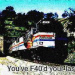 you've f40'd your last PH deep-fried 2 meme