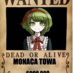 Monaca the queen of Monokumas | MONACA TOWA $900,000 | image tagged in one piece wanted poster template,danganronpa,memes | made w/ Imgflip meme maker