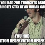Bad Comedian Eli Manning | IF YOU HAD 2ND THOUGHTS ABOUT YOUR HOTEL STAY AT AN INDIAN CASINO; YOU HAD 
RESERVATION RESERVATION RESERVATIONS | image tagged in bad comedian eli manning | made w/ Imgflip meme maker