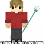 You've G'd your last rian