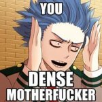 You dense ************ But it's Shinso meme