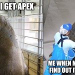 Lolrus | ME WHEN I GET APEX; ME WHEN MY PARENTS FIND OUT ITS VIOLENT | image tagged in lolrus | made w/ Imgflip meme maker