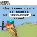 Some tree dude | BRAZIL: CUTS TREE*; MICHAEL JACKSON:; MICHEAL JACKSON | image tagged in memes,lol | made w/ Imgflip meme maker