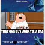 What bout that | THAT ONE GUY WHO ATE A BAT | image tagged in what bout that | made w/ Imgflip meme maker