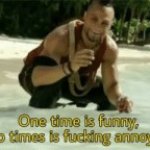 Vaas one time is funny