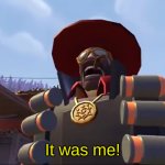 Demoman it was me!