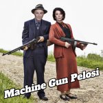 Machine Gun Pelosi meme