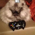 mom: stop gaming!!!   Me:       Enjoy my new template | MOM: STOP GAMING!
ME: | image tagged in angry cat | made w/ Imgflip meme maker
