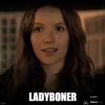 Ladyboner | LADYBONER | image tagged in ladyboner,thirsty,girls be like,cute girl,girl,salem | made w/ Imgflip meme maker