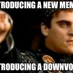 Downvoting Roman | image tagged in memes,downvoting roman | made w/ Imgflip meme maker
