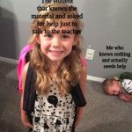 crying kid | The student that knows the material and asked for help just to talk to the teacher; Me who knows nothing and actually needs help | image tagged in crying kid,memes,funny,help,student,math | made w/ Imgflip meme maker