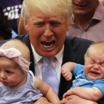 Donald Trump Babies Crying