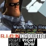Wait. That’s illegal 2.0 | image tagged in wait that s illegal 2 0 | made w/ Imgflip meme maker