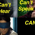 CAN’T HEAR…CAN’T SPEAK…CAN’T SEE…CAN’T…