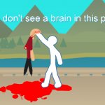 No Brain Stickfigure