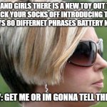 Karen | BOYS AND GIRLS THERE IS A NEW TOY OUT THERE THAT KNOCK YOUR SOCKS OFF INTRODUCING THE KAREN TOY SHE SAYS 80 DIFFERNET PHRASES BATTERY NOT INCULED; KAREN TOY: GET ME OR IM GONNA TELL THE MANAGER | image tagged in karen | made w/ Imgflip meme maker