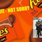 Not Sorry | BERNIE - NOT SORRY | image tagged in reese's cup,bernie sanders mittens | made w/ Imgflip meme maker