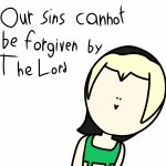 Our sins cannot be forgiven by the lord