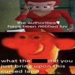 why | image tagged in what the did you just bring upon this cursed land | made w/ Imgflip meme maker