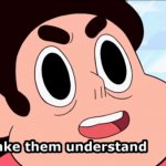 Steven Universe I'll make them understand