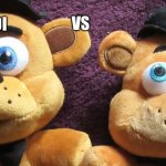 me and my boi goin on a road road trip | ME; VS; MY BOI | image tagged in me x vs me x fnaf plushies | made w/ Imgflip meme maker