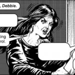 Don't be stupid, Debbie