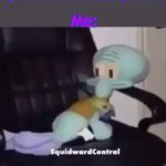 Do ya get it | Me:; My mom: YoU cAnT hEaR pIcTuReS | image tagged in squidward on a chair,funny memes | made w/ Imgflip meme maker