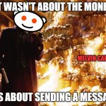 Gamestop Stocks | IT WASN'T ABOUT THE MONEY; MELVIN CAPITAL; IT'S ABOUT SENDING A MESSAGE | image tagged in joker money message,gamestop,stock market,wall street | made w/ Imgflip meme maker