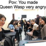Queen Wasp's Mind Control | Pov: You made Queen Wasp very angry. | image tagged in girls in class looking back,wings of fire,wof | made w/ Imgflip meme maker