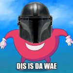 Is dis da wae? | DIS IS DA WAE | image tagged in do u kno da wae | made w/ Imgflip meme maker